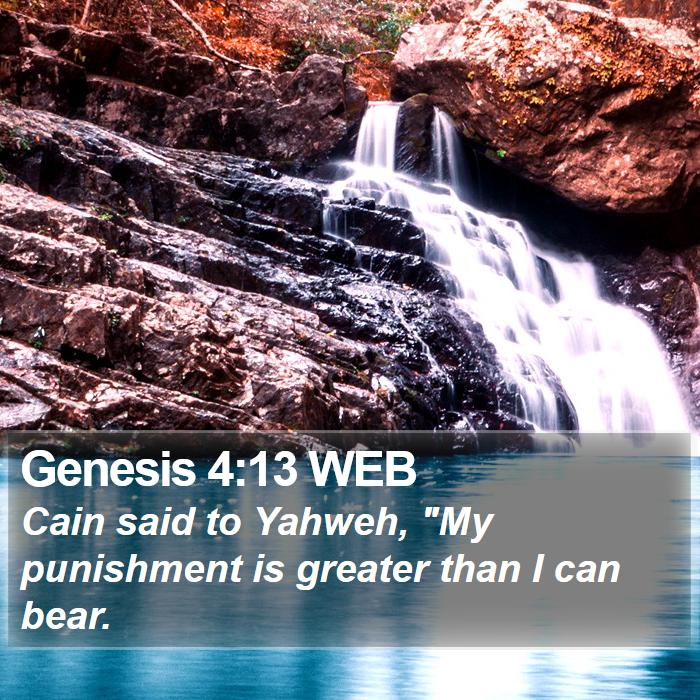 Genesis 4:13 WEB Bible Study