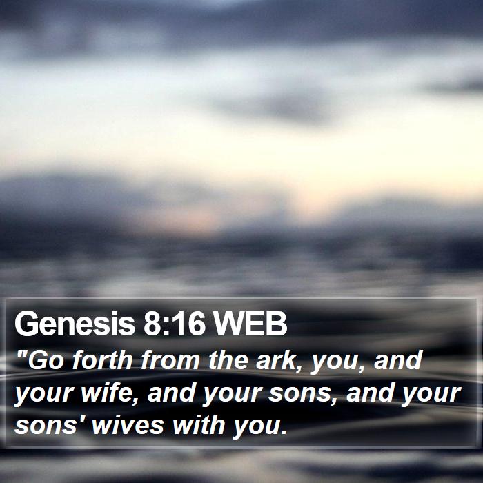 Genesis 8:16 WEB Bible Study