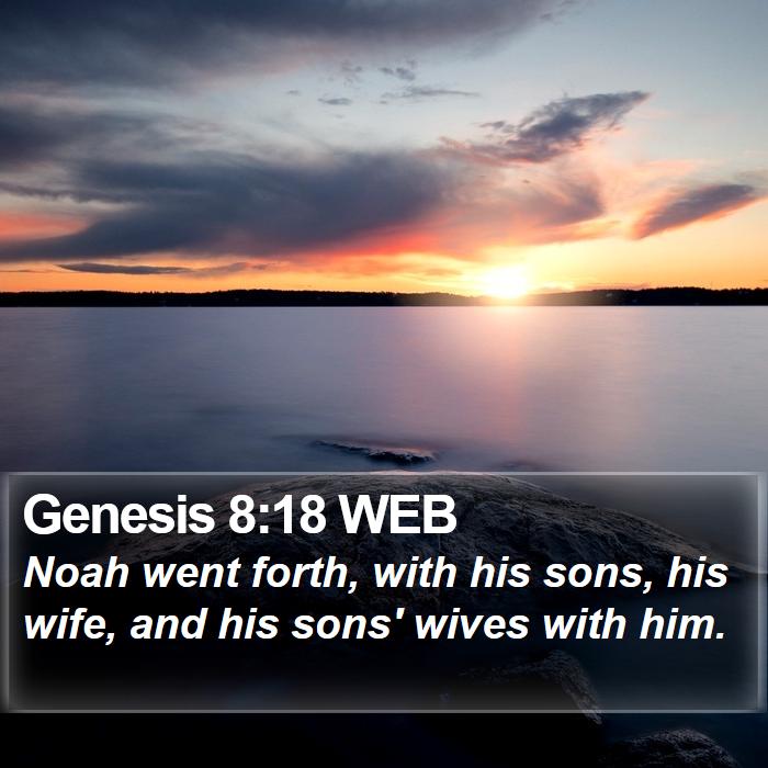 Genesis 8:18 WEB Bible Study