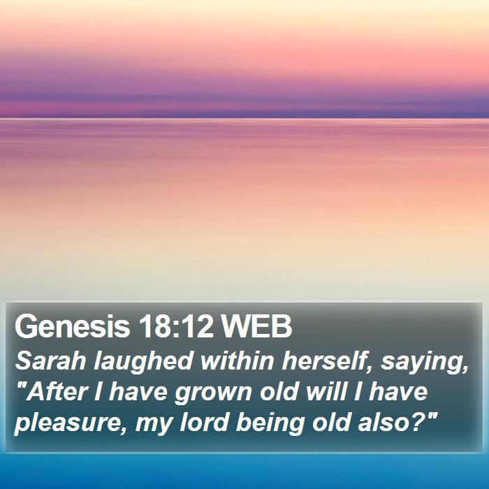 Genesis 18:12 WEB Bible Study