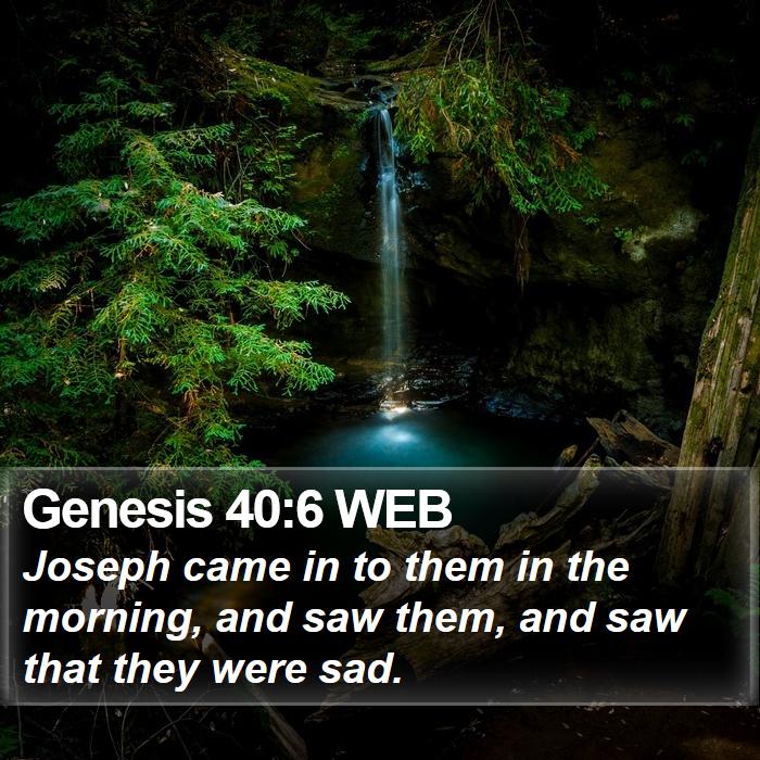 Genesis 40:6 WEB Bible Study