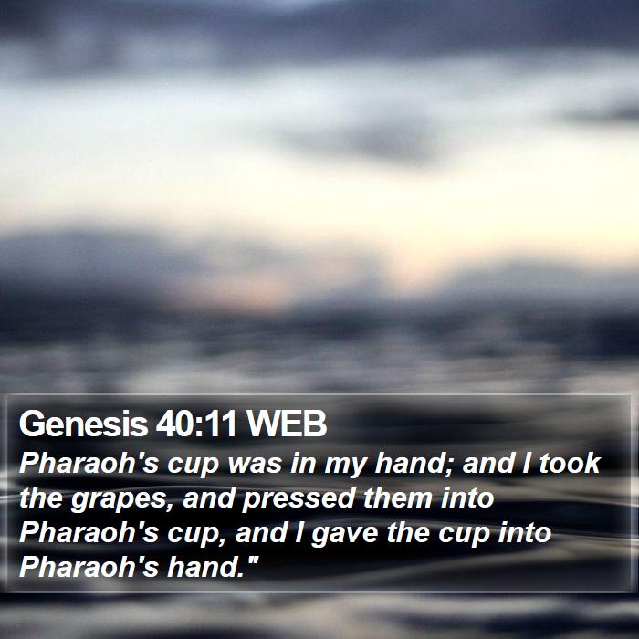 Genesis 40:11 WEB Bible Study