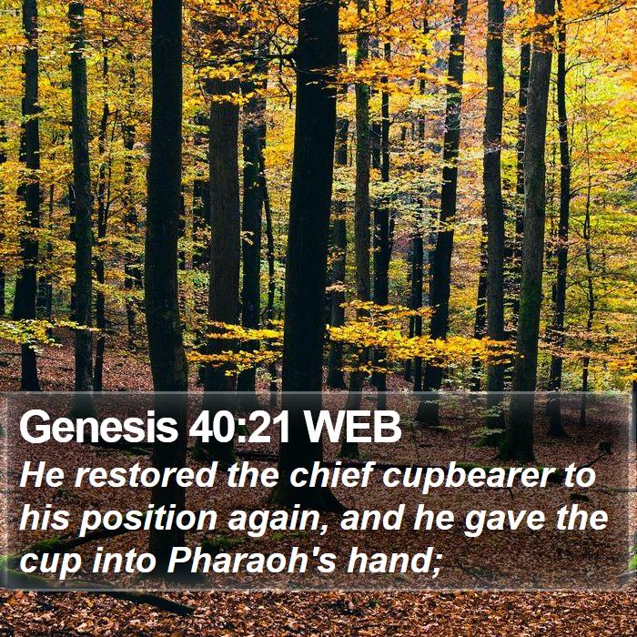 Genesis 40:21 WEB Bible Study