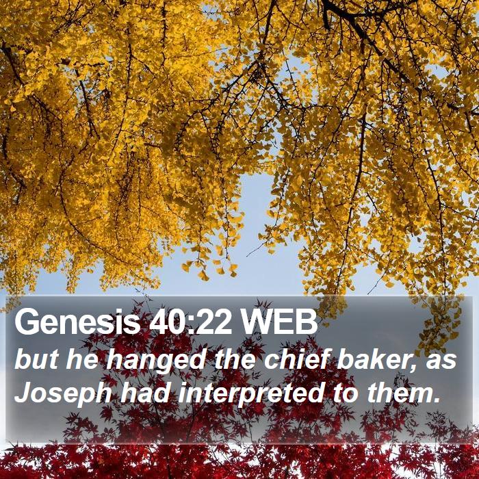 Genesis 40:22 WEB Bible Study