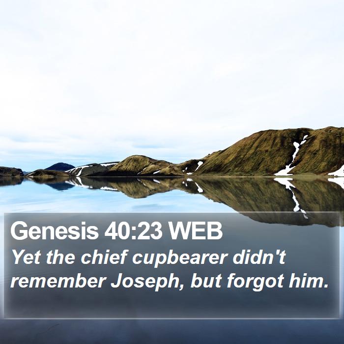 Genesis 40:23 WEB Bible Study