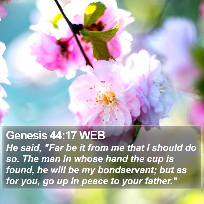 Genesis 44:17 WEB Bible Study