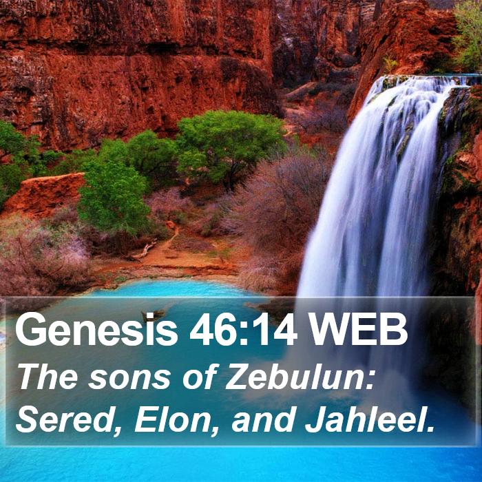 Genesis 46:14 WEB Bible Study