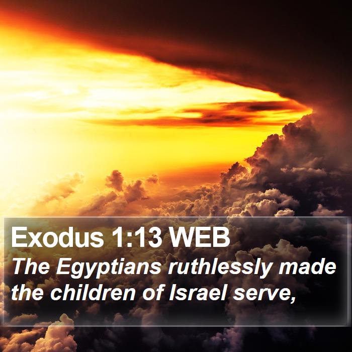 Exodus 1:13 WEB Bible Study