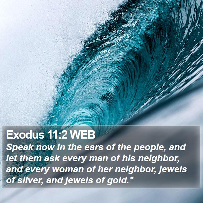 Exodus 11:2 WEB Bible Study