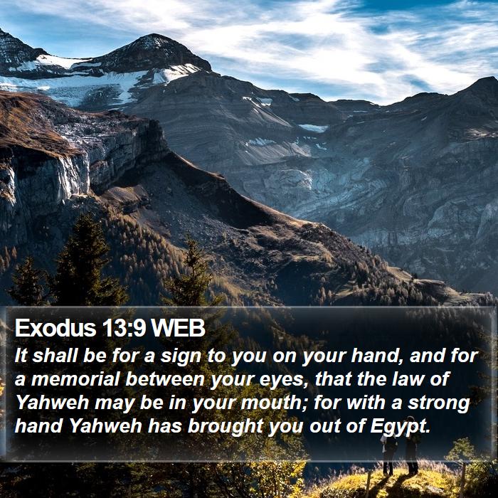 Exodus 13:9 WEB Bible Study