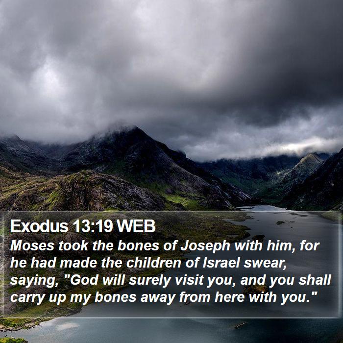 Exodus 13:19 WEB Bible Study