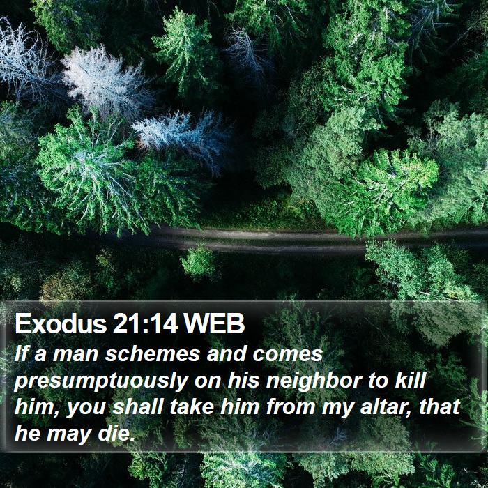 Exodus 21:14 WEB Bible Study