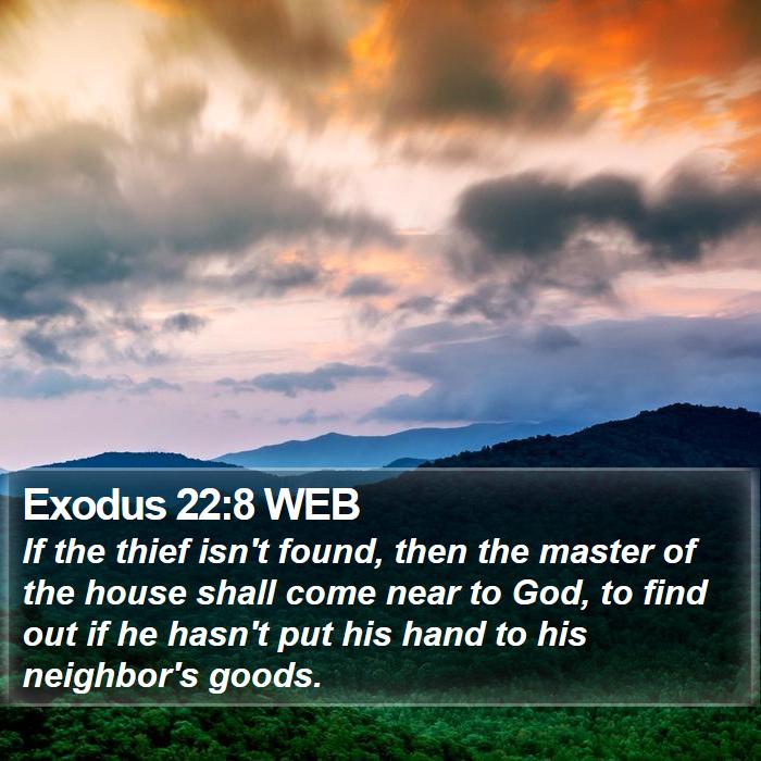 Exodus 22:8 WEB Bible Study