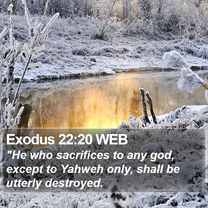 Exodus 22:20 WEB Bible Study