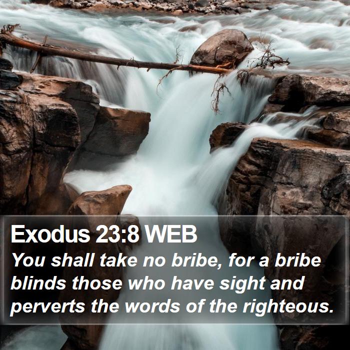 Exodus 23:8 WEB Bible Study