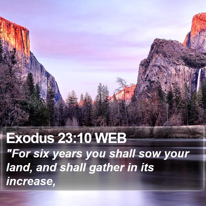 Exodus 23:10 WEB Bible Study