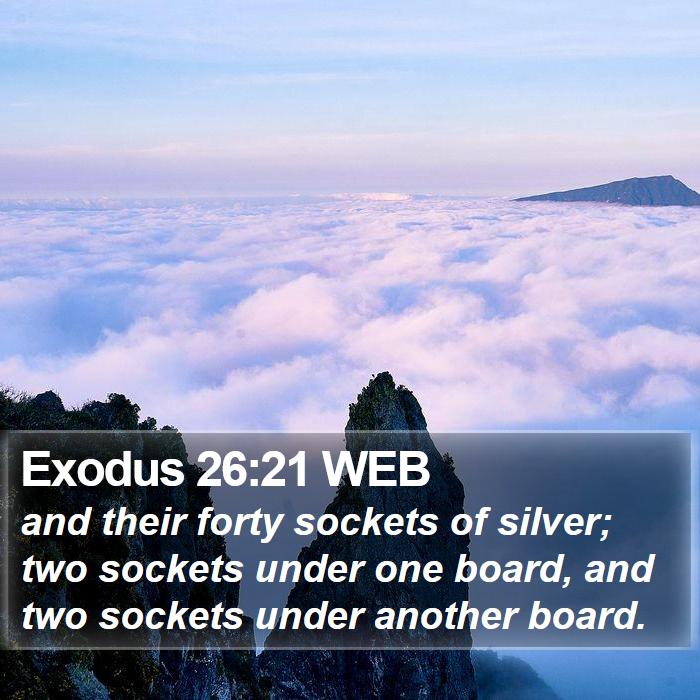 Exodus 26:21 WEB Bible Study