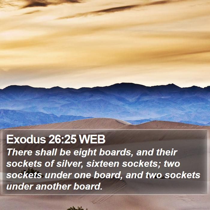 Exodus 26:25 WEB Bible Study