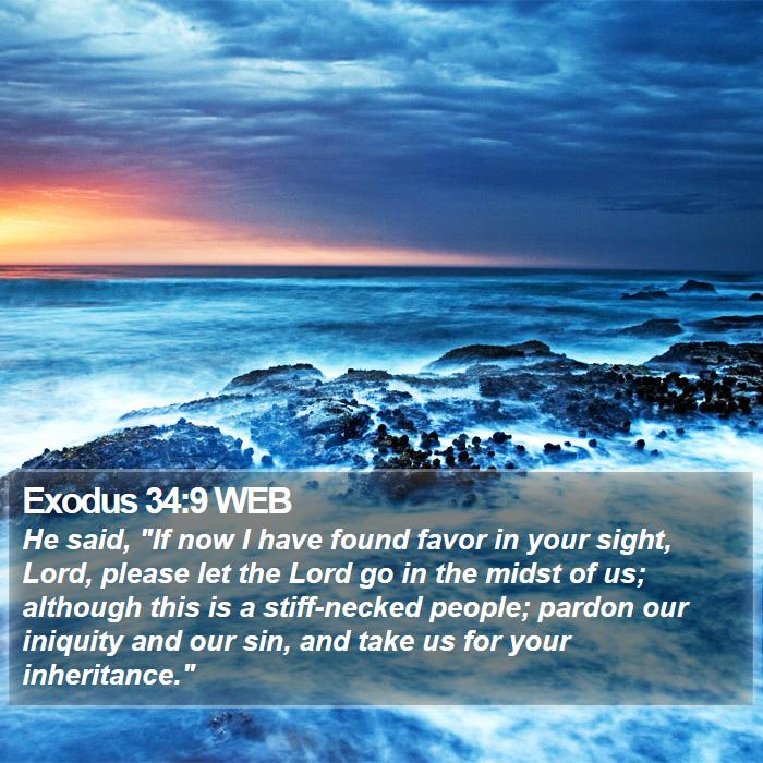 Exodus 34:9 WEB Bible Study