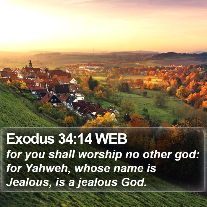 Exodus 34:14 WEB Bible Study