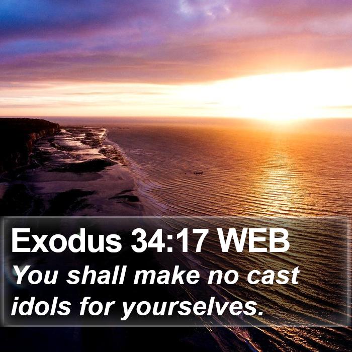 Exodus 34:17 WEB Bible Study