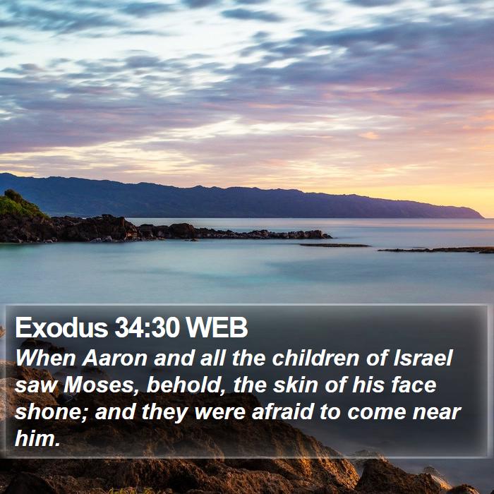 Exodus 34:30 WEB Bible Study