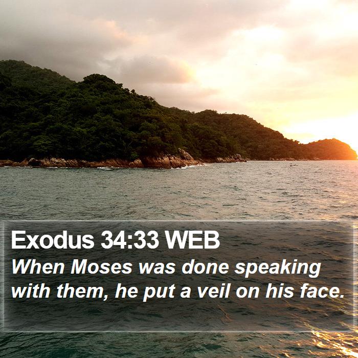 Exodus 34:33 WEB Bible Study