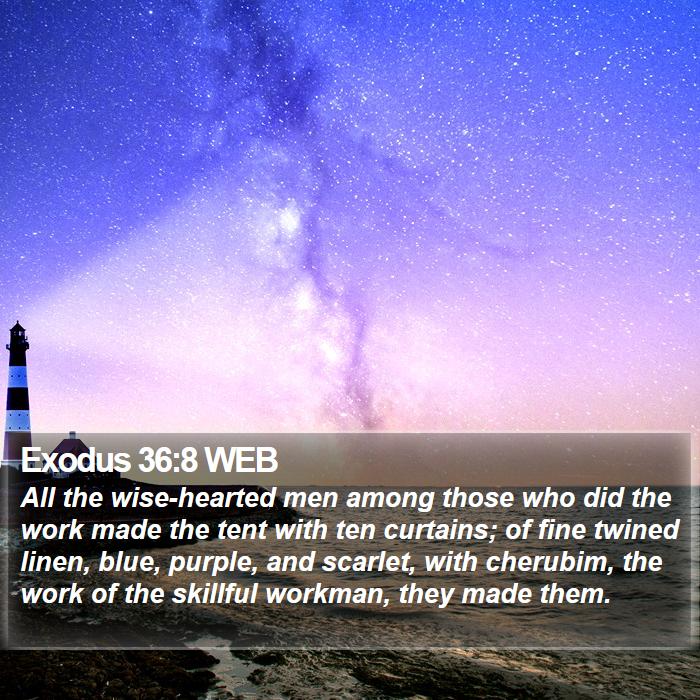 Exodus 36:8 WEB Bible Study