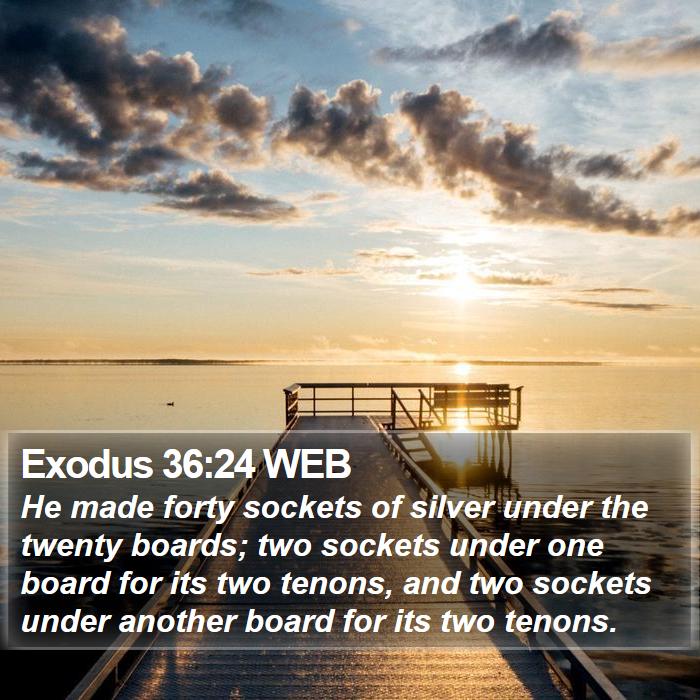 Exodus 36:24 WEB Bible Study