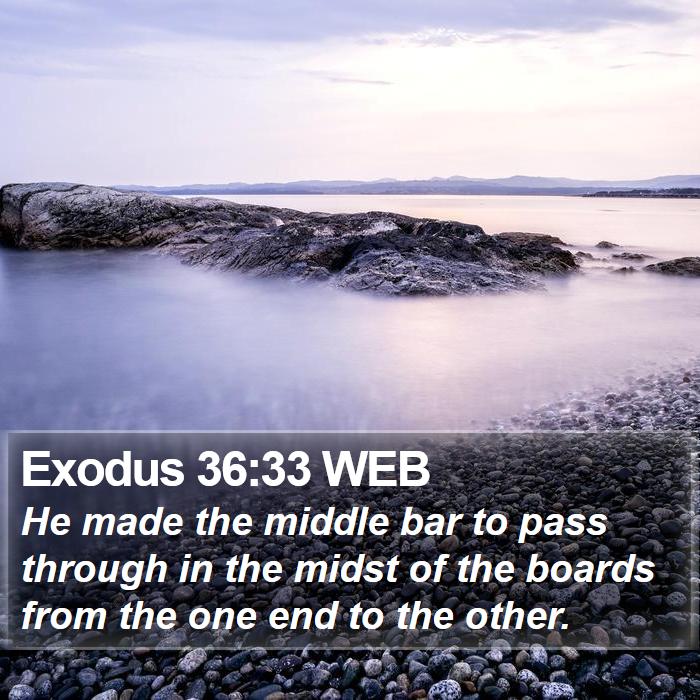 Exodus 36:33 WEB Bible Study