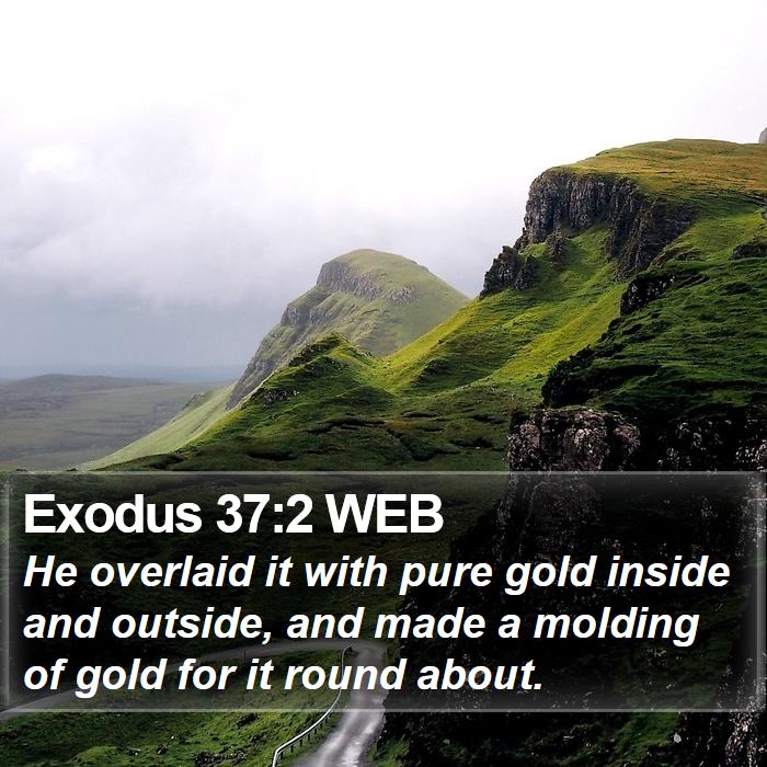 Exodus 37:2 WEB Bible Study