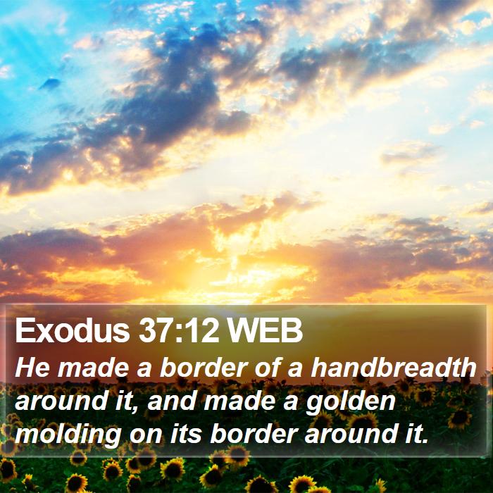 Exodus 37:12 WEB Bible Study