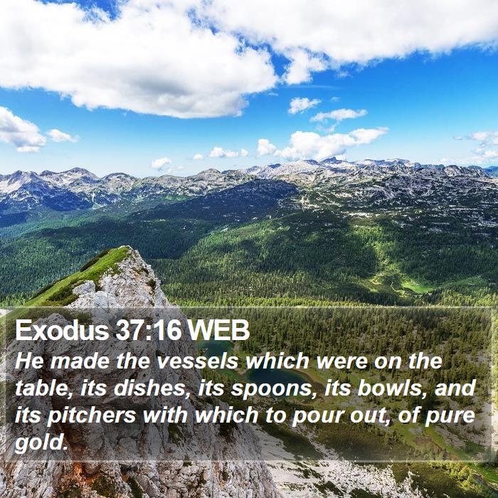 Exodus 37:16 WEB Bible Study