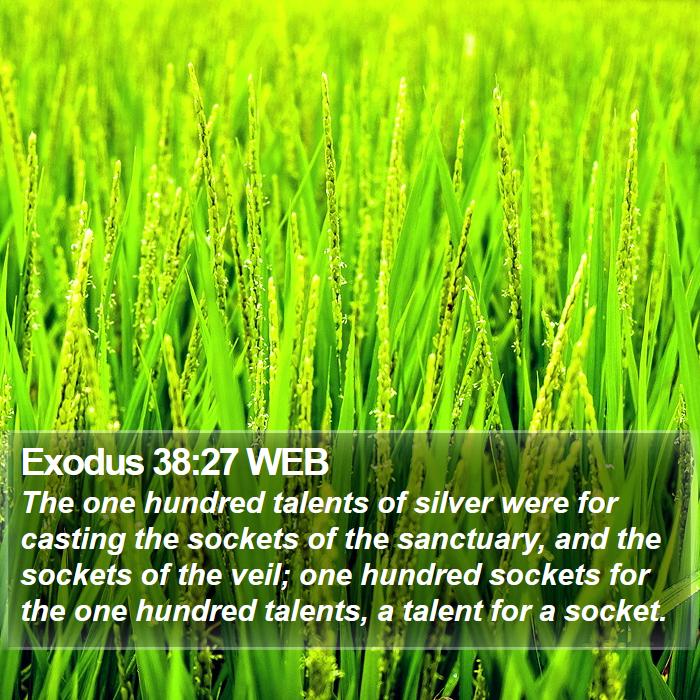 Exodus 38:27 WEB Bible Study