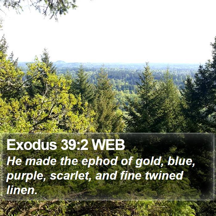 Exodus 39:2 WEB Bible Study