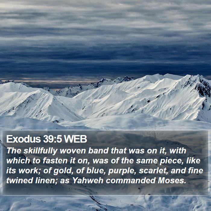 Exodus 39:5 WEB Bible Study