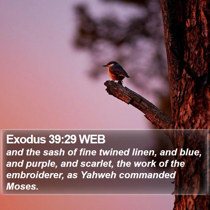 Exodus 39:29 WEB Bible Study