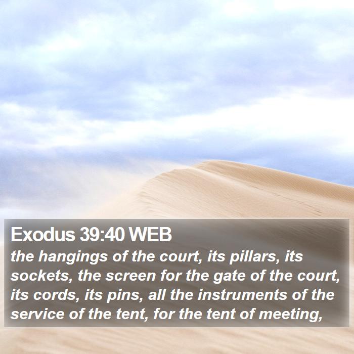 Exodus 39:40 WEB Bible Study