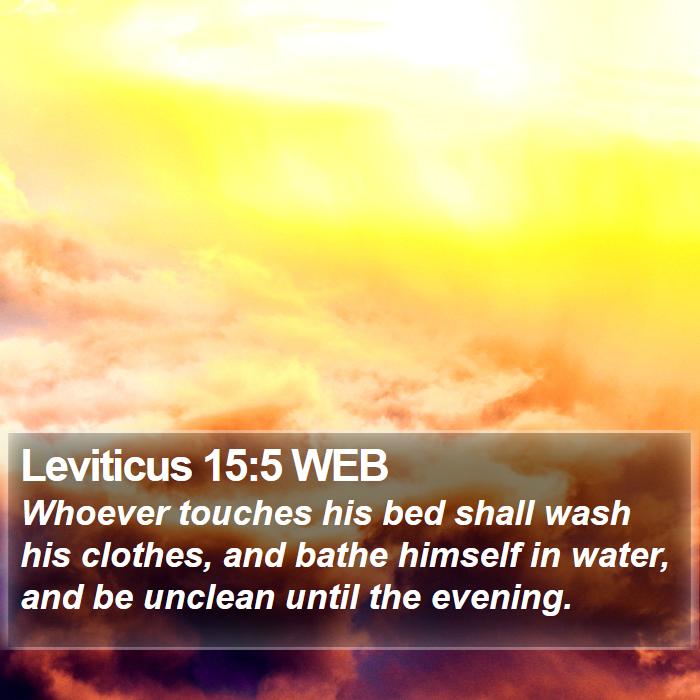 Leviticus 15:5 WEB Bible Study