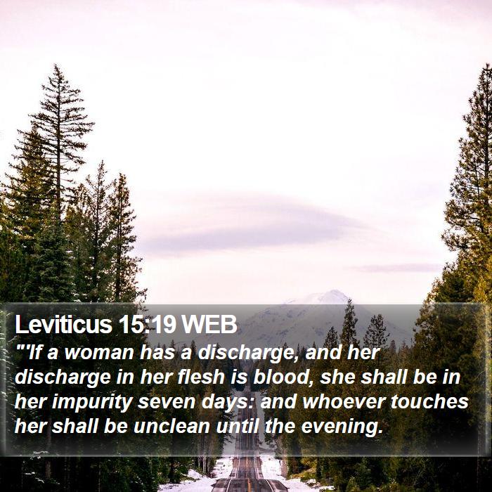 Leviticus 15:19 WEB Bible Study