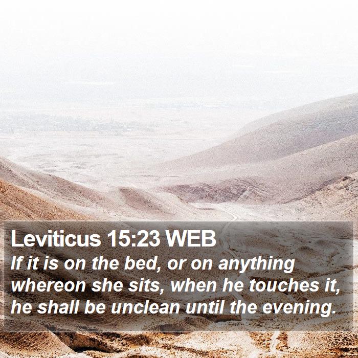 Leviticus 15:23 WEB Bible Study