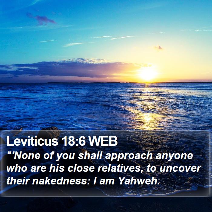 Leviticus 18:6 WEB Bible Study