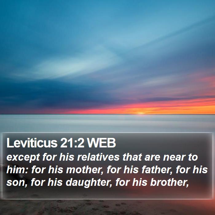 Leviticus 21:2 WEB Bible Study