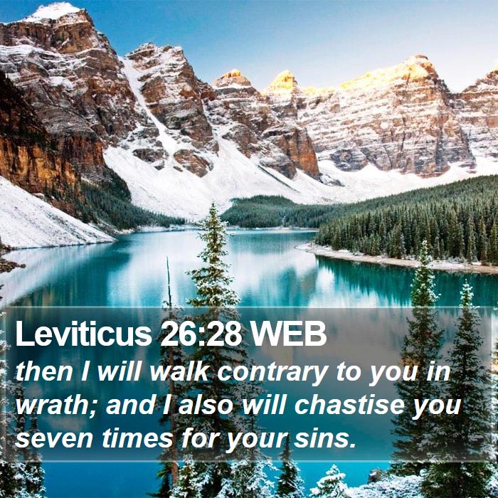 Leviticus 26:28 WEB Bible Study