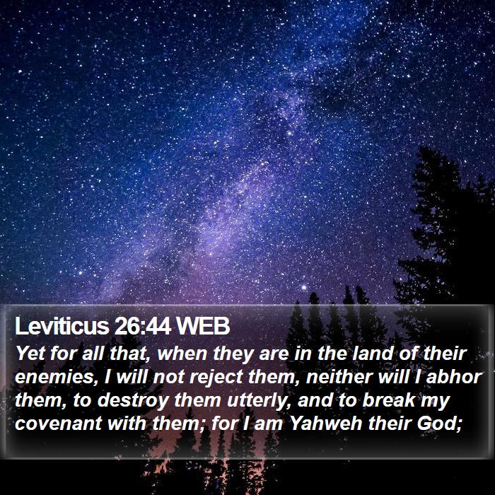 Leviticus 26:44 WEB Bible Study