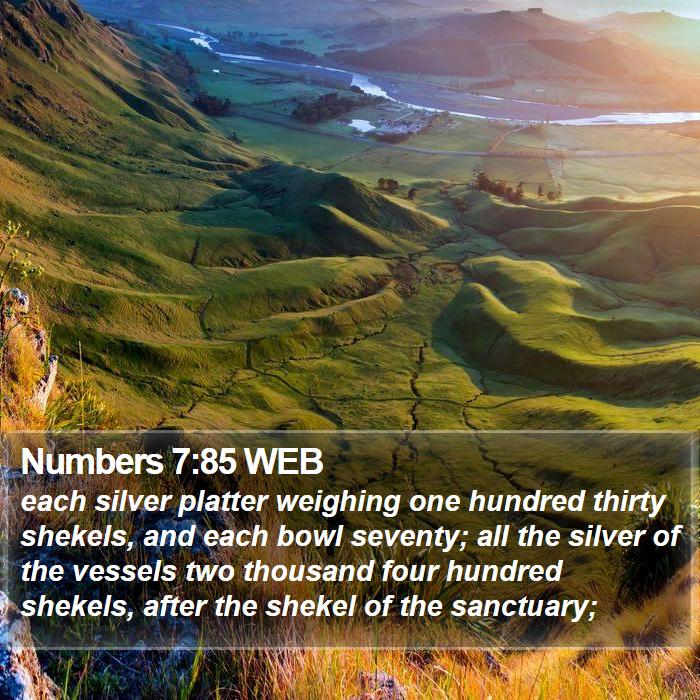 Numbers 7:85 WEB Bible Study