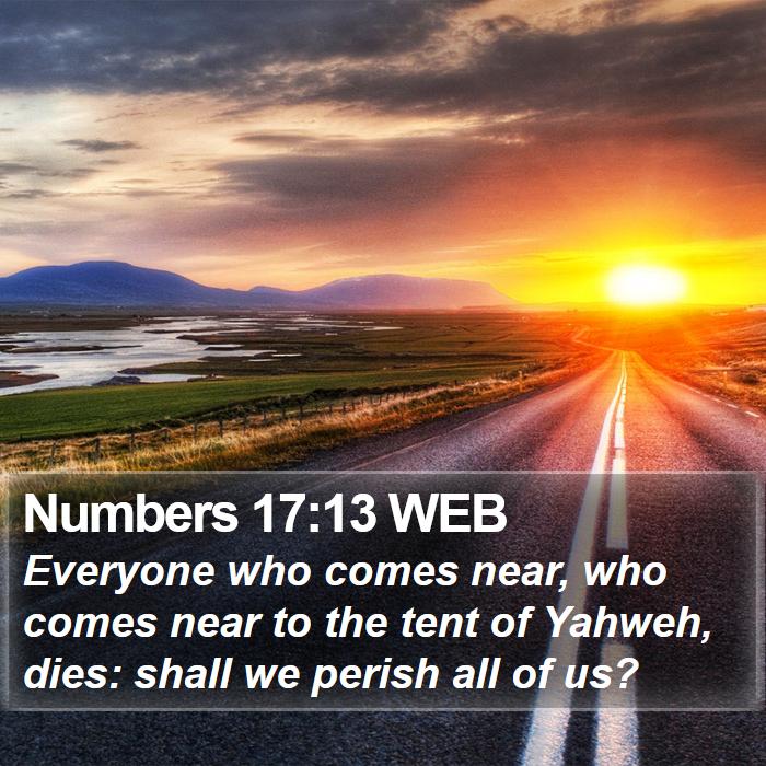 Numbers 17:13 WEB Bible Study