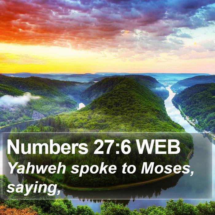 Numbers 27:6 WEB Bible Study