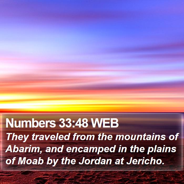 Numbers 33:48 WEB Bible Study