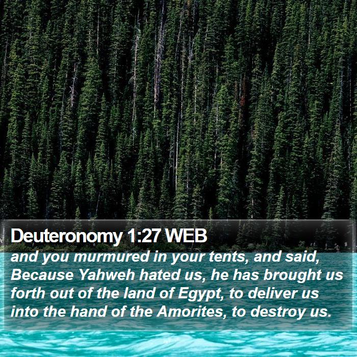 Deuteronomy 1:27 WEB Bible Study